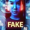 Deepfake ngày càng tinh vi: Đừng chuyển tiền chỉ vì đúng mặt, đúng giọng