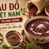 Đậu đỏ Việt Nam: Giá trị dinh dưỡng và những món ăn dân dã