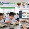 HanoiCheck: Số hóa quản lý bữa ăn bán trú, tăng minh bạch an toàn thực phẩm học đường