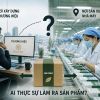 Tên thương hiệu một nơi, nhà máy một nơi: Ai thực sự làm ra sản phẩm?