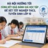 Hà Nội hướng tới dùng kết quả đánh giá học tập để xét tốt nghiệp THCS, tuyển sinh lớp 10