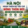 Hà Nội hoàn thiện Bộ tiêu chí nông thôn mới giai đoạn 2026 - 2030, hướng tới phát triển nông thôn hiện đại và bền vững