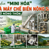Cuộc đua “mini hóa” nhà máy chế biến nông sản ở nông thôn