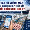 Tháo gỡ vướng mắc, tạo thuận lợi cho doanh nghiệp thủy sản xuất khẩu sang Hoa Kỳ