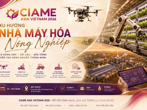CIAME Asia Vietnam 2026 và xu hướng “nhà máy hóa” nông nghiệp
