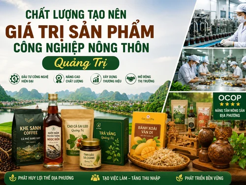 Chất lượng tạo nên giá trị sản phẩm công nghiệp nông thôn Quảng Trị