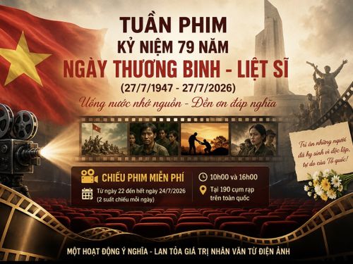 Hàng trăm suất chiếu phim miễn phí tri ân người có công trên toàn quốc nhân Ngày Thương binh - Liệt sĩ