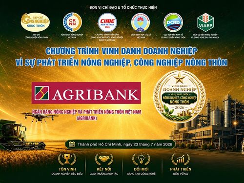 Agribank đồng hành cùng Chương trình “Vinh danh Doanh nghiệp vì sự phát triển nông nghiệp, công nghiệp nông thôn 2026”