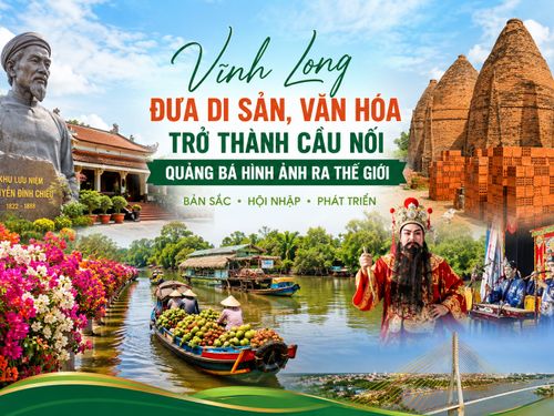 Vĩnh Long đưa di sản và bản sắc văn hóa trở thành cầu nối quảng bá hình ảnh ra thế giới