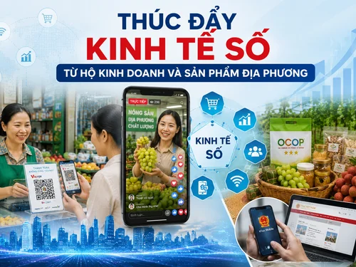 Thúc đẩy kinh tế số từ hộ kinh doanh và sản phẩm địa phương