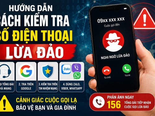 Cách kiểm tra số điện thoại lừa đảo: 4 cách đơn giản, người dân nên biết