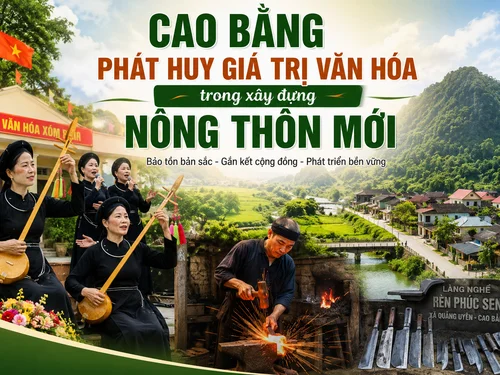 Cao Bằng phát huy giá trị văn hóa, tạo động lực xây dựng nông thôn mới bền vững