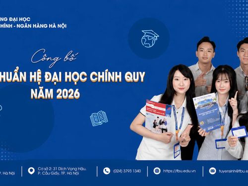 Trường Đại học Tài chính – Ngân hàng Hà Nội (FBU) chính thức công bố điểm chuẩn trúng tuyển đại học chính quy năm 2026.