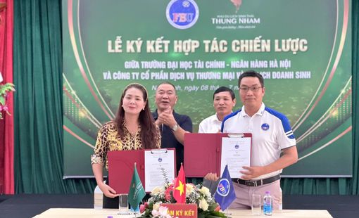Trường Đại học Tài chính - Ngân hàng Hà Nội và Công ty Cổ phần Dịch vụ Thương mại và Du lịch Doanh Sinh ký kết hợp tác chiến lược