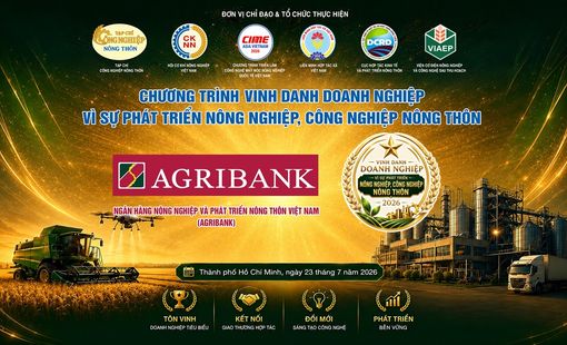 Agribank đồng hành cùng Chương trình “Vinh danh Doanh nghiệp vì sự phát triển nông nghiệp, công nghiệp nông thôn 2026”