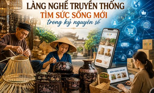 Làng nghề truyền thống tìm sức sống mới trong kỷ nguyên số