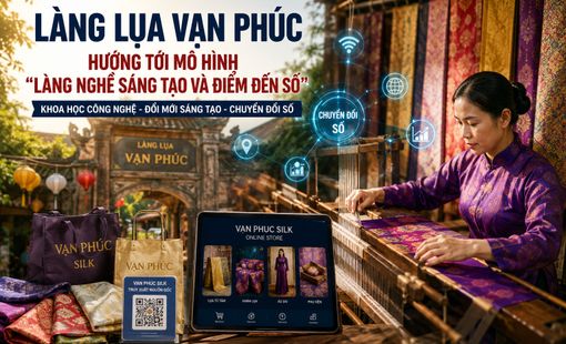 Làng lụa Vạn Phúc hướng tới mô hình “làng nghề sáng tạo và điểm đến số”
