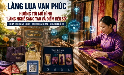 Làng lụa Vạn Phúc hướng tới mô hình “làng nghề sáng tạo và điểm đến số”
