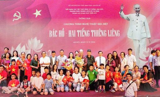 “Bác Hồ - Hai tiếng thiêng liêng”: Lan tỏa những giá trị cao đẹp về Người