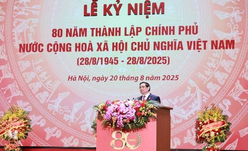 Diễn văn kỷ niệm 80 năm thành lập Chính phủ do Thủ tướng Phạm Minh Chính trình bày