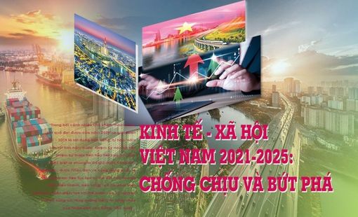 TỔNG THUẬT: Tọa đàm “Kinh tế-xã hội Việt Nam 2021-2025: Chống chịu và bứt phá”