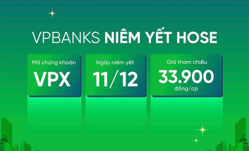 VPBankS lên sàn HoSE sau thương vụ IPO lớn nhất ngành chứng khoán