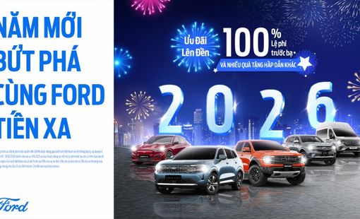 Ford Việt Nam ưu đãi lên đến 100% lệ phí trước bạ trong tháng 1/2026