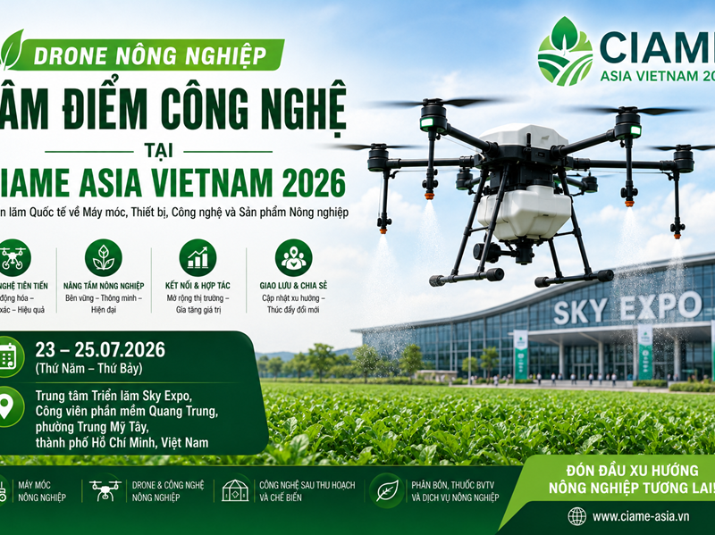 Drone nông nghiệp – tâm điểm công nghệ tại CIAME Asia Vietnam 2026