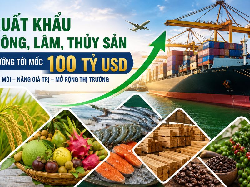 Xuất khẩu nông, lâm, thủy sản hướng tới 100 tỷ USD: Cần một mô hình tăng trưởng mới