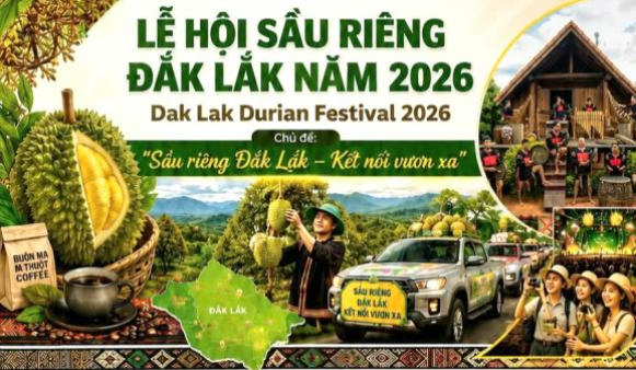 Lễ hội Sầu riêng Đắk Lắk 2026: Cú hích nâng tầm thương hiệu, siết chặt mã số vùng trồng để chinh phục thị trường xuất khẩu